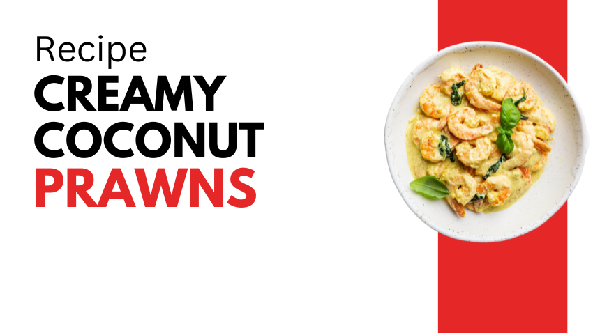 Creamy Coconut Prawns